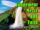 Judgement, Mercy and Faith