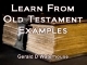 Learn From Old Testament Examples