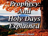 Listen to  Prophecy And Holy Days Explained