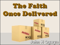 Listen to  The Faith Once Delivered