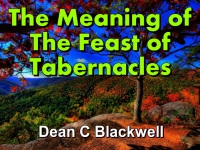 Listen to  The Meaning of The Feast of Tabernacles