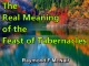 The Real Meaning of the Feast of Tabernacles