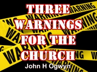 Watch  Three Warnings For The Church