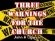 Three Warnings For The Church