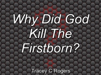 Listen to  Why Did God Kill The Firstborn?