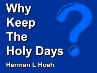 Listen to  Why Keep The Holy Days?