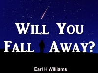 Listen to  Will You Fall Away?