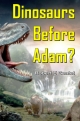 Dinosaurs Before Adam?