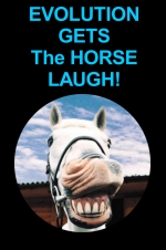 EVOLUTION GETS The HORSE LAUGH!
