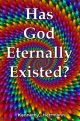 Has God Eternally Existed?