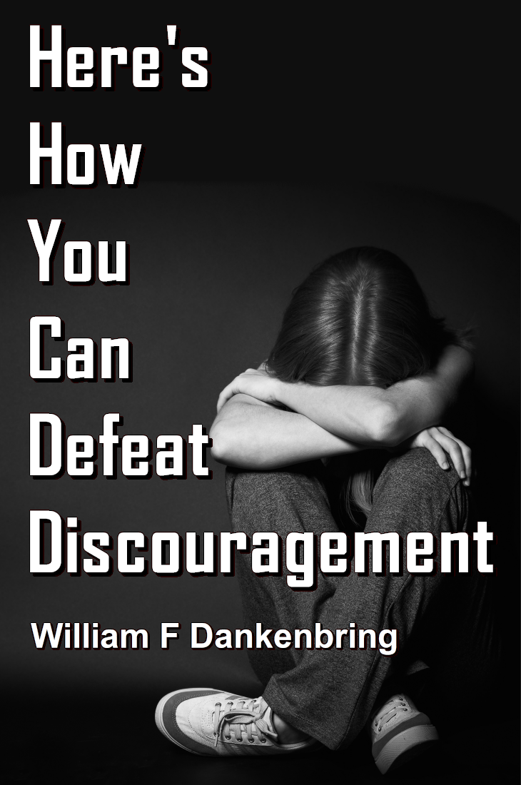 Here's How You Can Defeat Discouragement