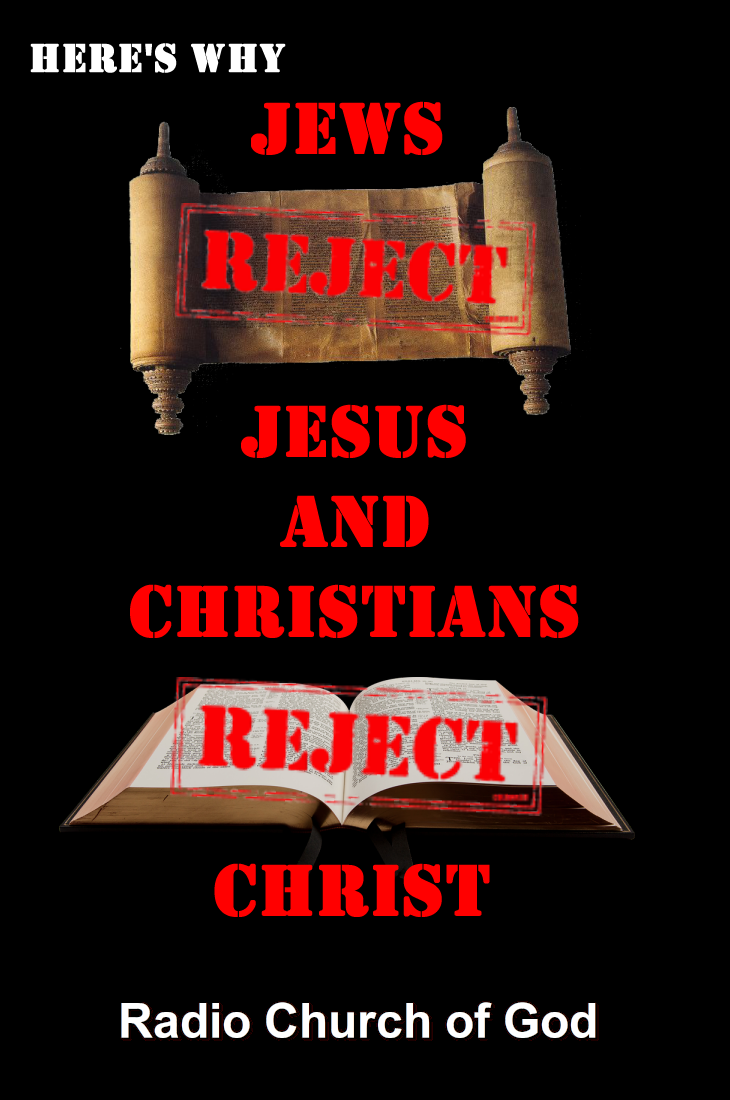 Here's Why - Jews Reject Jesus and Christians Reject Christ