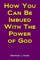 How You Can Be Imbued With The Power of God!