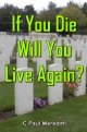 If You Die Will You Live Again?