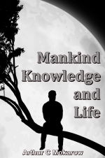 Mankind, Knowledge and Life