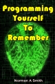 Programming Yourself To Remember