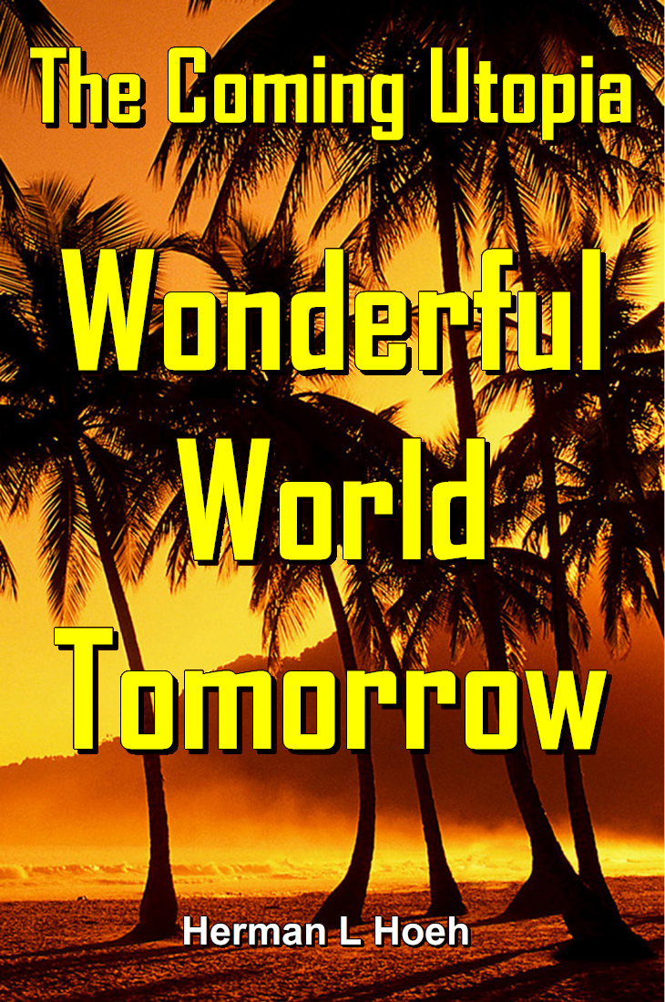 The Coming Utopia Wonderful World Tomorrow