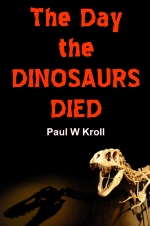 The Day the DINOSAURS DIED