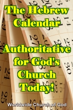 The Hebrew Calendar - Authoritative for God's Church Today!