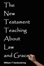 The New Testament Teaching About Law and Grace