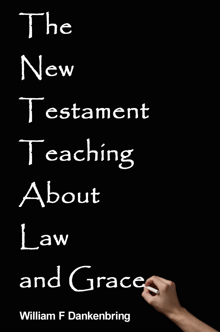 The New Testament Teaching About Law and Grace