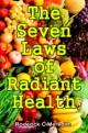 The Seven Laws of Radiant Health