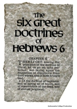 The Six Great Doctrines of Hebrews 6