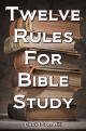 Twelve Rules For Bible Study