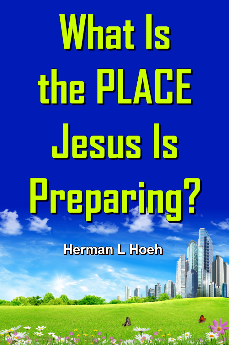 What Is the PLACE Jesus Is Preparing?