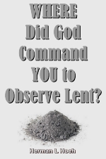 WHERE Did God Command YOU to Observe Lent?