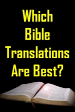 Which Bible Translations Are Best?