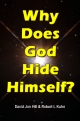 Why Does God Hide Himself?