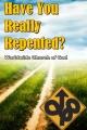 Doctrinal Outlines - Have You Really Repented?