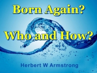 Born Again? Who and How?