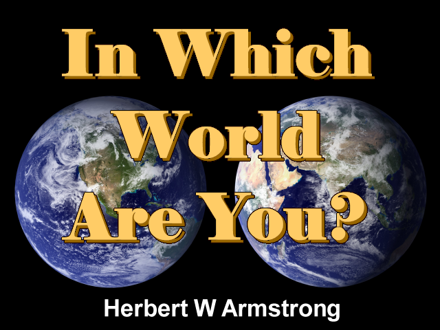 In Which World Are You?
