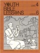 Youth Bible Lesson - Level 4 - Lesson 6 - Youth Bible Lesson - Lessons in Obedience 