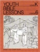 Youth Bible Lesson - Level K - Lesson 6 - Youth Bible Lesson - Abraham - God's Obedient Servant